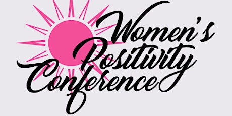 Women's Positivity Conference with guest speaker Robin Swoboda