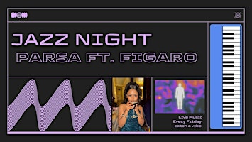 Live Jazz/R&B with Parsa + Figaro