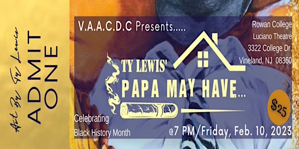 V.A.A.C.D.C Presents Ty Lewis, Papa May Have