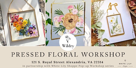 Pressed Floral Workshop with Wildry in Old Town Alexandria