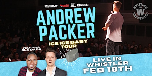 Stand Up Comedy in Whistler | Andrew Packer: Ice Ice Baby Tour