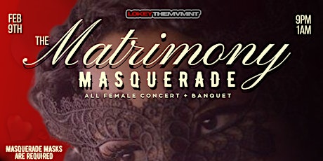 The Matrimony Masquerade Banquet & Showcase