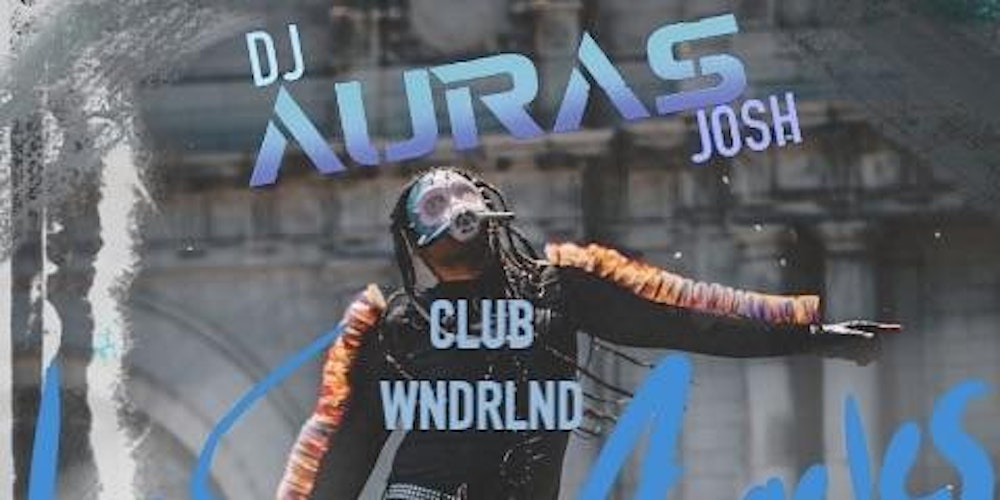 DJ AURAS JOSH: CLUB WNDRLND