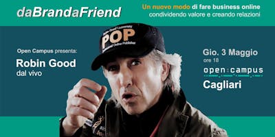 Open Campus presenta RobinGood: Da Brand a Friend - Un nuovo modo di fare business online Open Campus presenta RobinGood: Da Brand a Friend - Un nuovo modo di fare business online