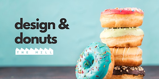 Primaire afbeelding van Design & Donuts at The Mill