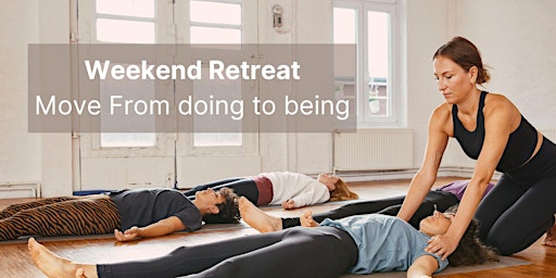 Weekend Retreat Reset & Recharge