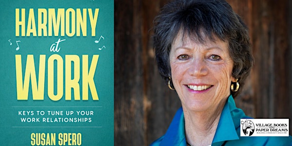 Susan Spero, Harmony at Work: Keys to Tune Up Your Work Relationships