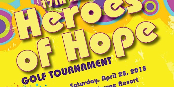 17th Annual Heroes of Hope Golf Tournament, Awards Dinner and Auction