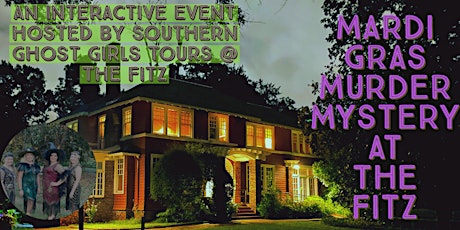 Mardi Gras Season Murder Mystery Event at The Fitz! Montgomery, Al.