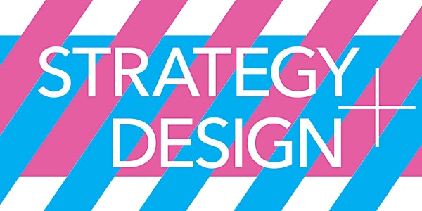 Connecting Strategy and Design