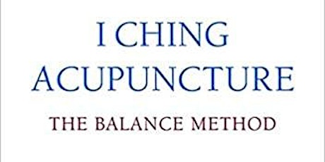The Balance Method I Ching Acupuncture Clinical applications of the Ba Gua