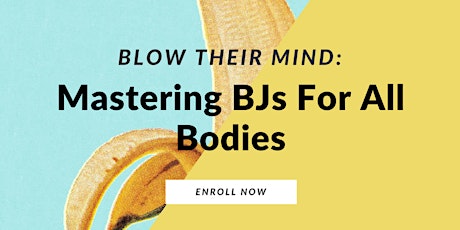 Blow Their Mind: BJs For All Bodies primary image