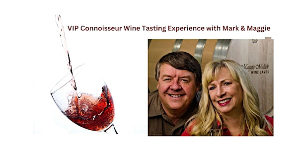 VIP Connoisseur Wine Tasting Experience- Session #4