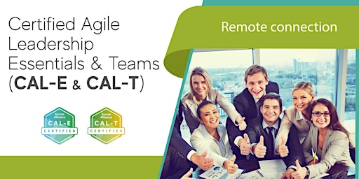 Certified Agile Leadership Essentials & Teams (CAL-E & CAL-T) primary image