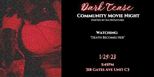 Dark Tease: Community Movie Night