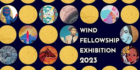 Wind Fellowship Exhibition - 2nd Thursday Reception