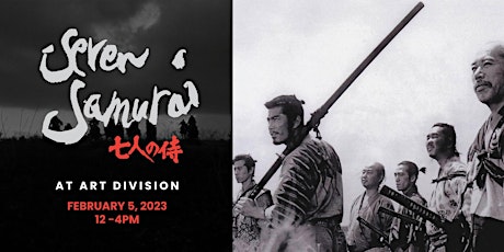 Akira Kurosawa's "Seven Samurai" film screening at Art Division