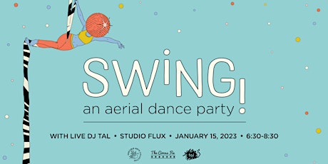 Swing! (an aerial dance party)
