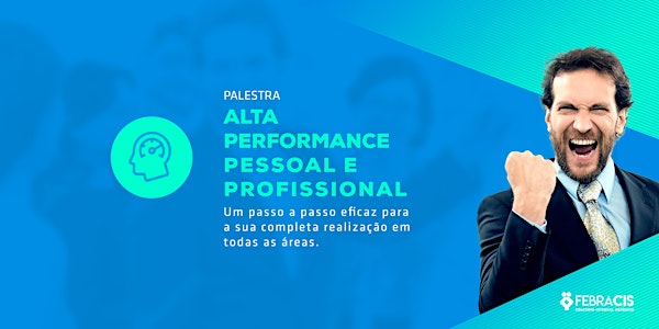 [FORTALEZA/CE] Palestra Alta Performance Pessoal e Profissional - 07/03