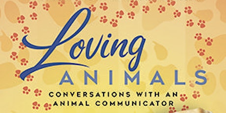 Loving Animals: Conversations with an Animal Communicator
