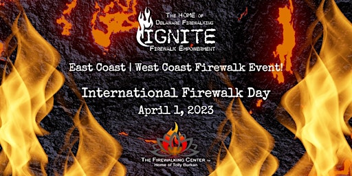 Ignition the Firewalk 28 - East Coast | West Coast Firewalk Event!8