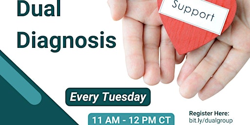 Dual Diagnosis ONLINE Support Group Every Tuesday 11AM-12PM CT