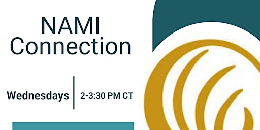NAMI Connection ONLINE Support Group Every Wednesday 2-3:30PM CT
