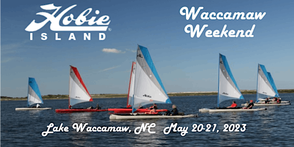 Hobie Island Waccamaw Weekend  Sail-Race-Fish