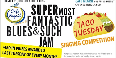 Super-Most-Fantastic-Blues-N-Such-Jam, Singing Competition & Taco Tuesday!