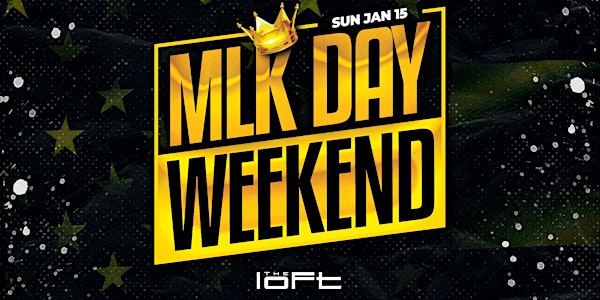 MLK Weekend | Loft Sundays