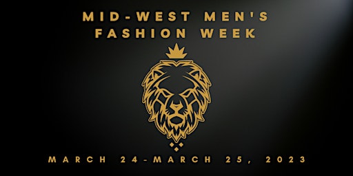Mid-West Men's Fashion Week - Saturday 3/25