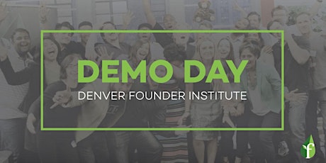Founder Institute Denver Demo Day: Watch Promising Startups Pitch Onstage primary image