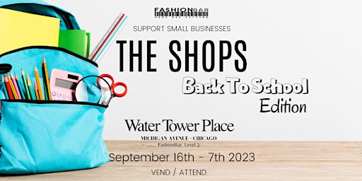 Imagem principal de The Shops! [BACK TO SCHOOL] - VEND / ATTEND at Water Tower Place