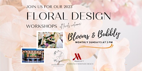 Floral Design Workshop - South Bay Torrance Marriott ALL Levels Welcome!