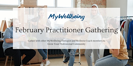 MyWellbeing: February Practitioner Gathering