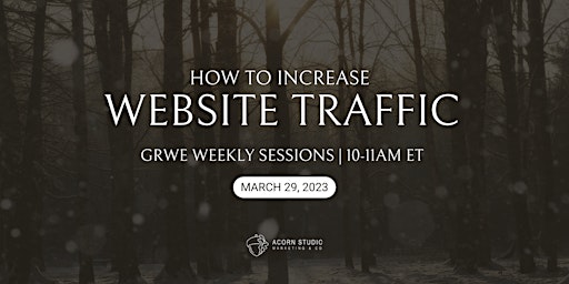 How to Increase Website Traffic - GRWE Weekly