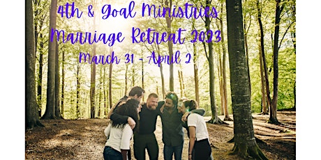 4th & Goal Ministries Marriage Retreat 2023