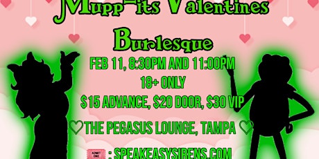 Mupp-Its Valentines Burlesque - 8:30 PM SHOWING