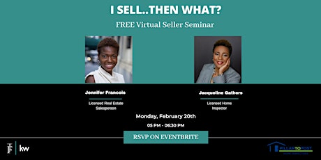 I Sell...Then What? Virtual Seller Seminar