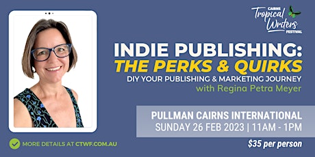 Writers' Workshop:  Indie Publishing - The Perks & Quirks