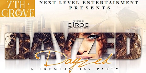 DAYZED: The Mature Adults and Classy Grown Folks Premium Day SOIREE
