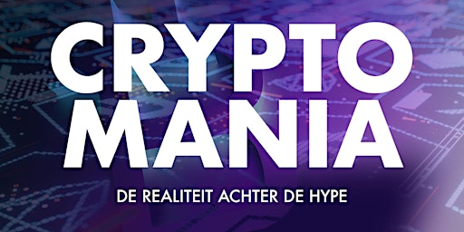 Cryptomania: de realiteit achter de hype