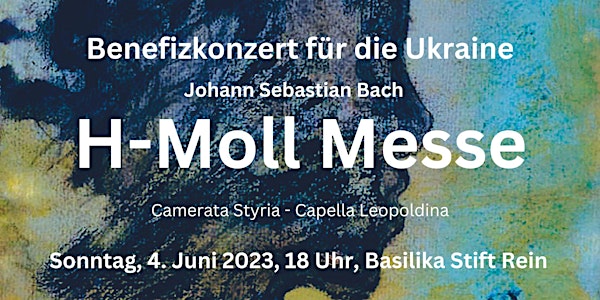 Bach: H-Moll Messe - Benefizkonzert für die Ukraine