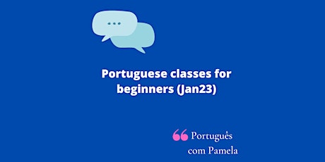 January Basic Portuguese Classes