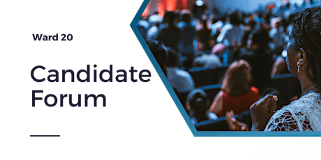 20th Ward Aldermanic Candidate Forum