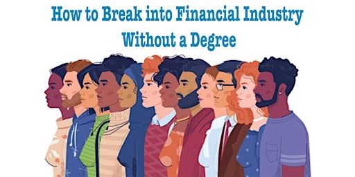 How to Break into Financial Industry Without a Degree