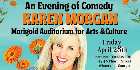Night of Comedy with Karen Morgan @ Marigold Auditorium in Winterville, GA!