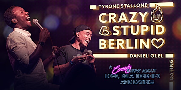 Crazy Stupid Berlin! International Comedy!