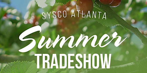 Sysco Atlanta's Summer Tradeshow