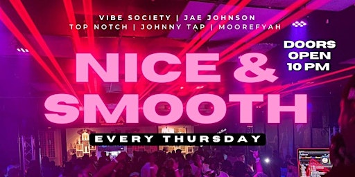 Nice & Smooth Thursdays - Mature Audience Event with a Dope Vibe